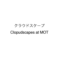 Cloudscapes at MOT