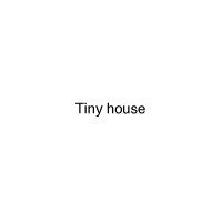 Tiny house